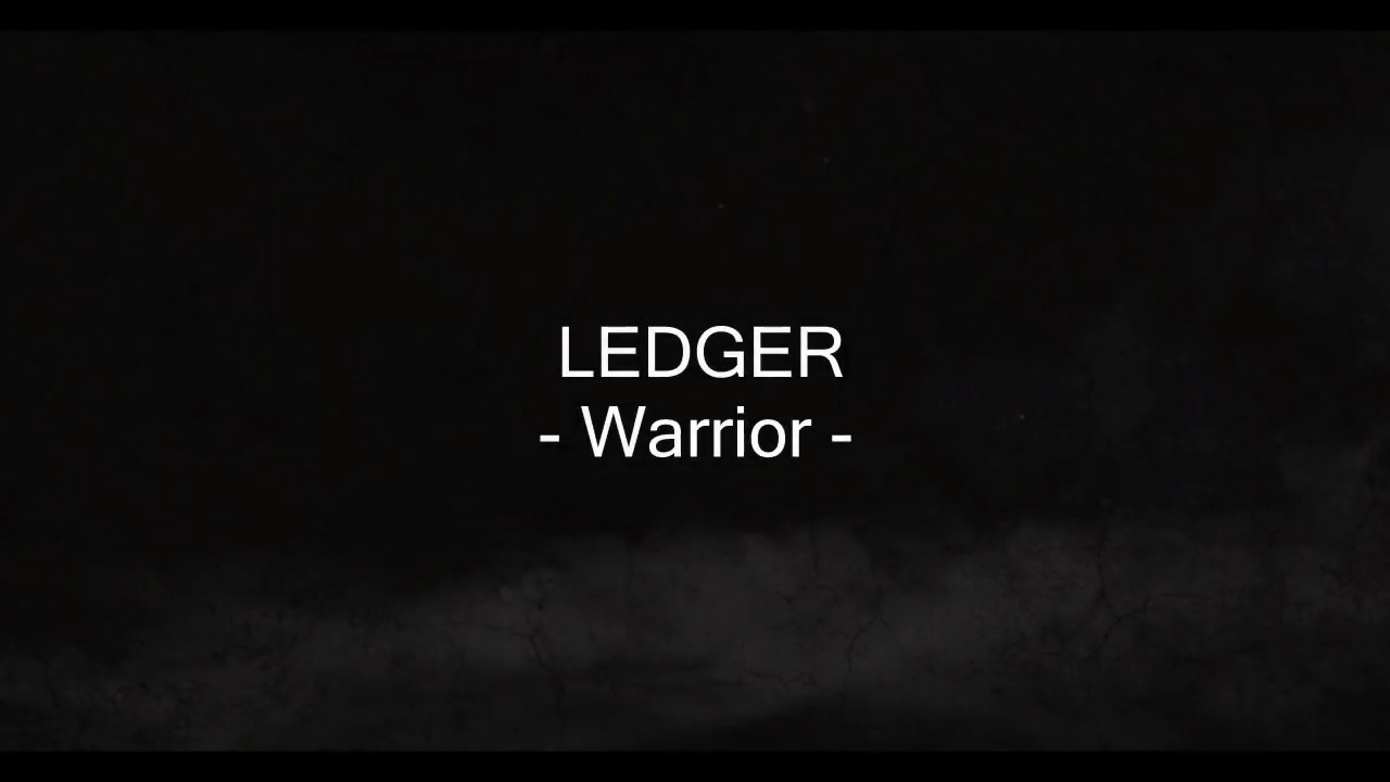 LEDGER - Warrior Lyrics