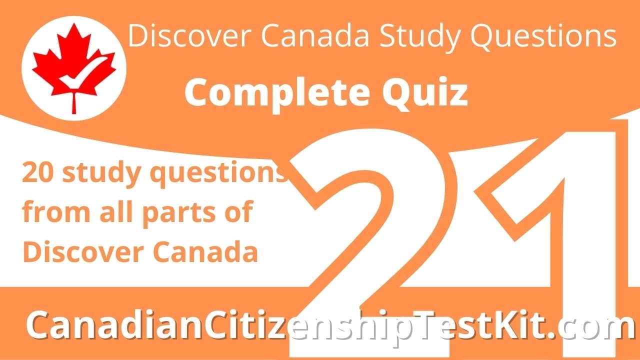 Вопросы для подготовки к экзамену на канадское гражданство 2025 года - Discover Canada: Тест 21