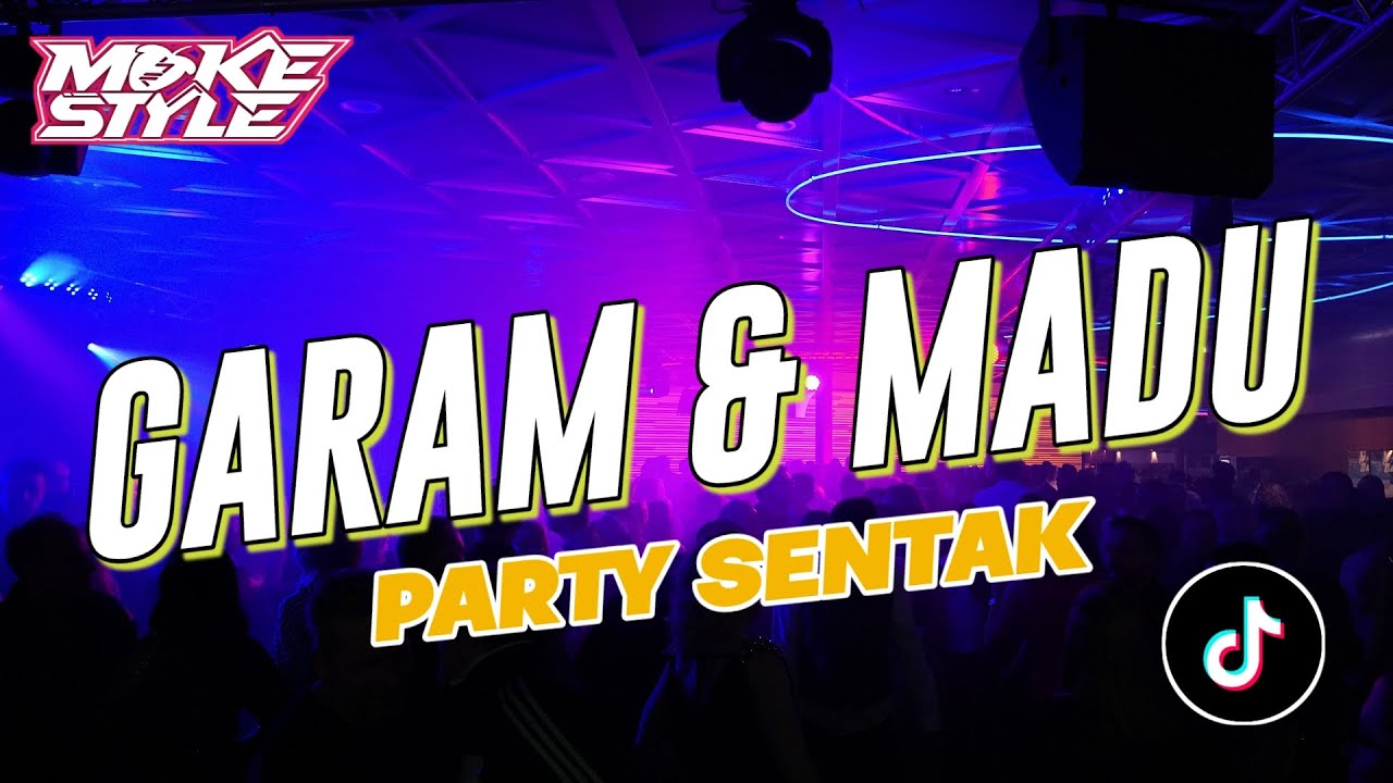 PARTY SENTAK - GARAM & MADU (Sakit Dadaku) _Dhany Haba RMX