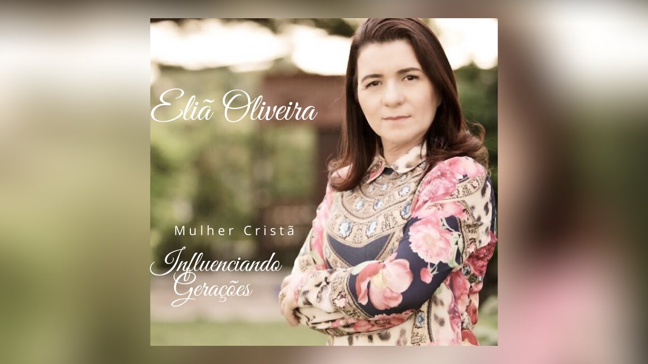 Influenciando Gerações | Eliã Oliveira | COM LETRA