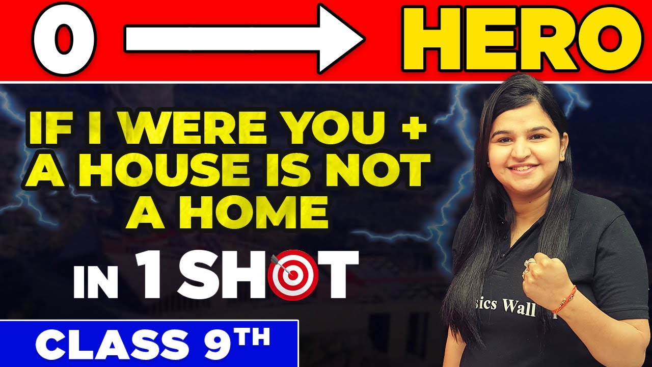 IF I WERE YOU + A HOUSE IS NOT A HOME in One Shot - From Zero to Hero || Class 9th