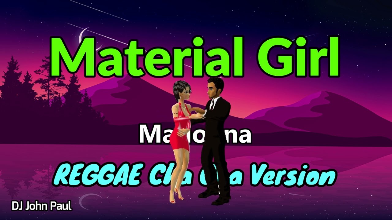 Material Girl - Madonna | DJ John Paul Reggae Cha Cha Version