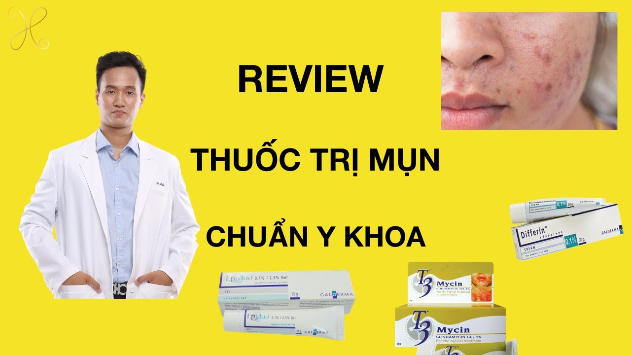 [1] Trị mụn tại nhà | Review Thuốc trị mụn HIỆU QUẢ | Mụn nội tiết -Mụn ẩn,Mụn viêm,Mụn bọc- Dr Hiếu