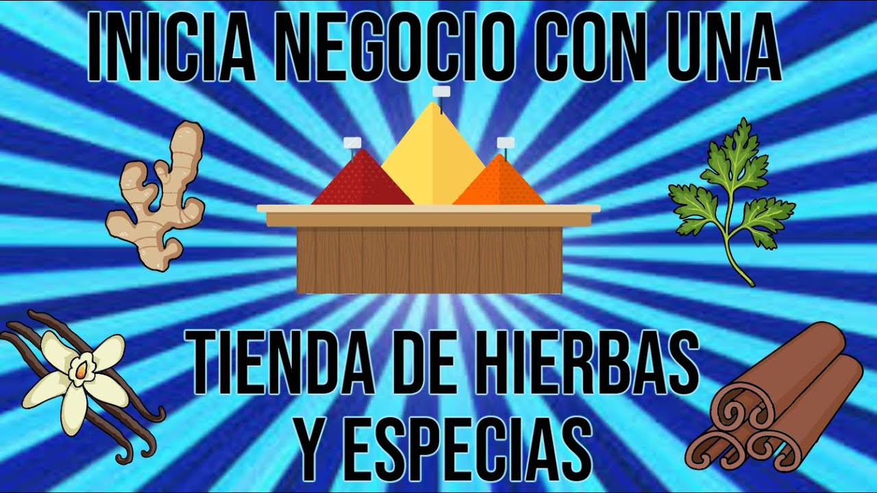 ✅ COMO INICIAR UNA TIENDA DE HIERBAS Y ESPECIAS  - PLAN DE NEGOCIO RENTABLE 📘