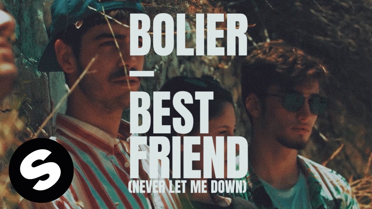 Bolier - Best Friend (Never Let Me Down) [Official Music Video]