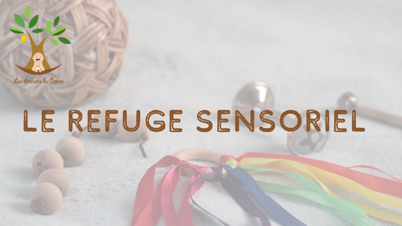 Le refuge sensoriel