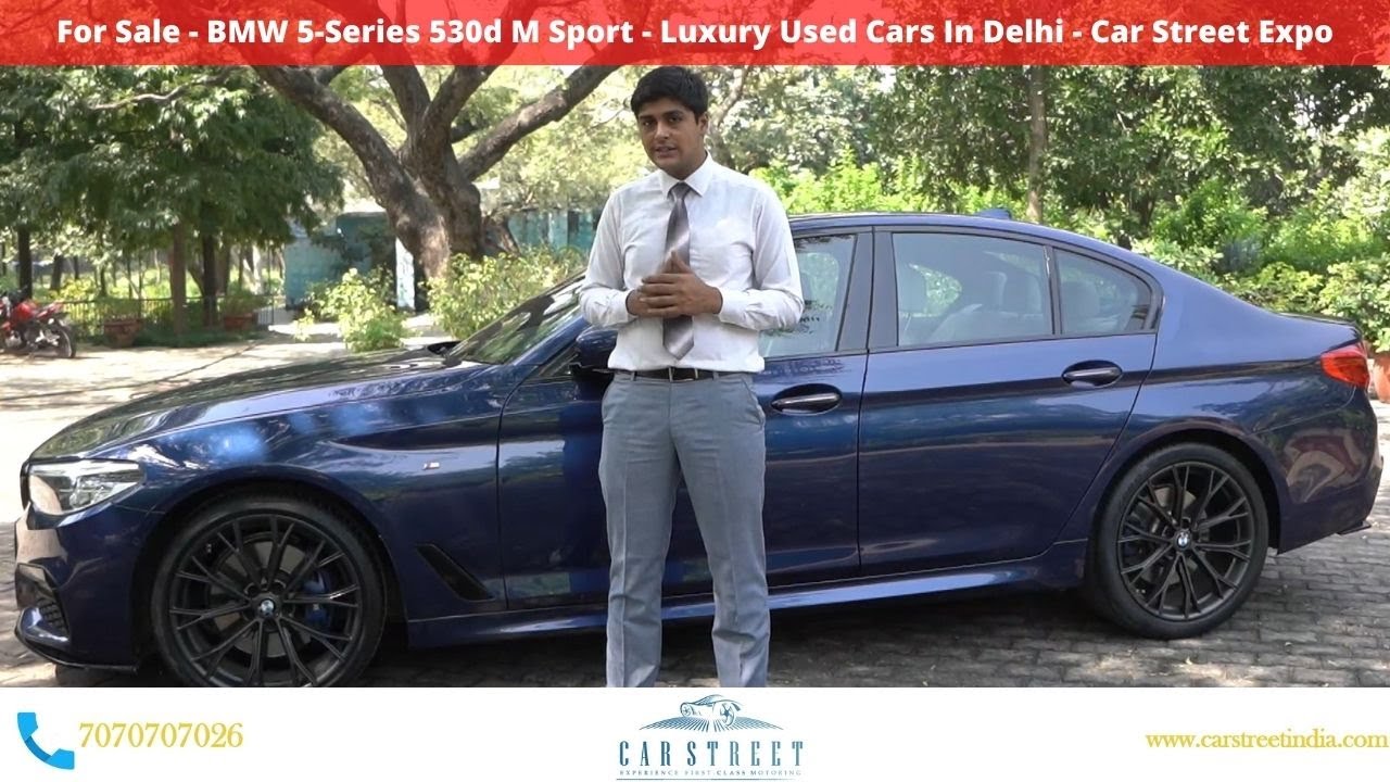 For Sale - BMW 5-Series 530d M Sport - Luxury Used Cars In Delhi - Car Street Expo
