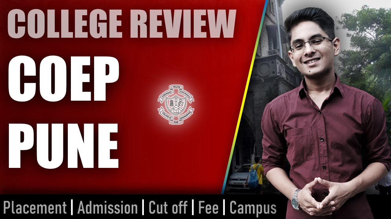 COEP Pune college review | admission, placement, cutoff, fee, campus