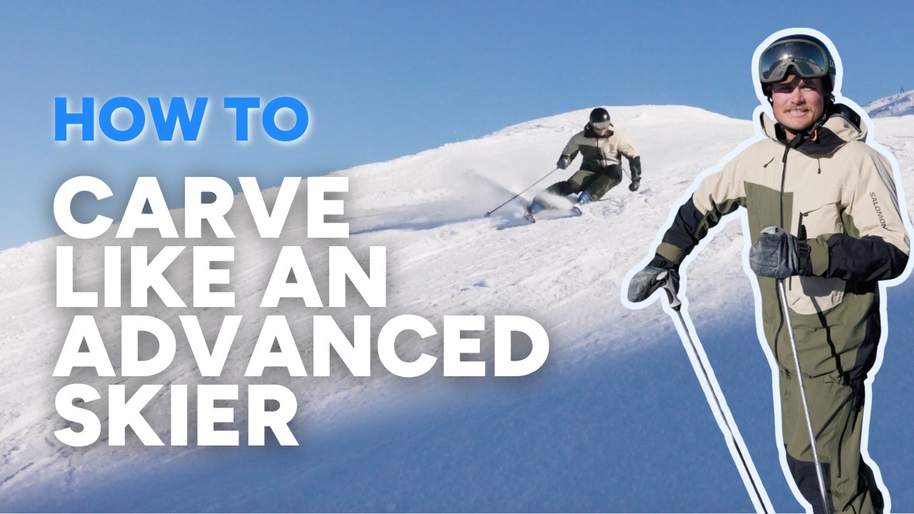 CARVING ON SKIS | 5 key differences between intermediate and advanced carving