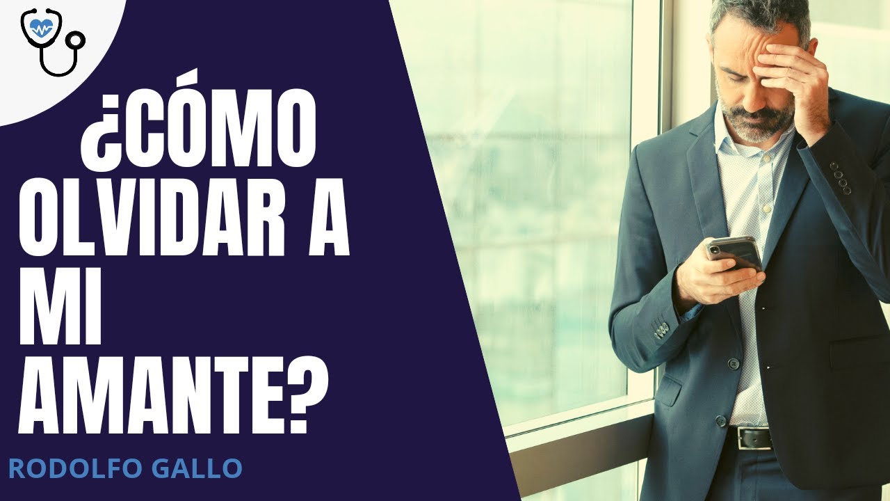 Cómo olvidar a mi amante?
