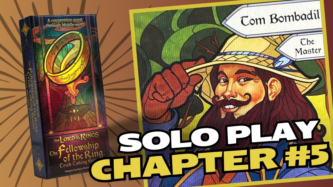 Chapter 5 Solo Mode - LOTR Fellowship Of The Ring Trick Taking Game