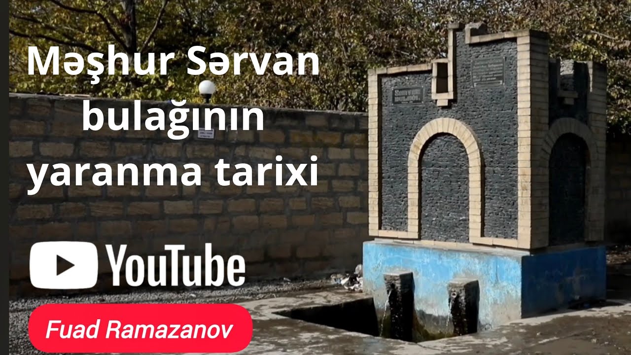 Məşhur Sarvan bulağı necə yarandı?