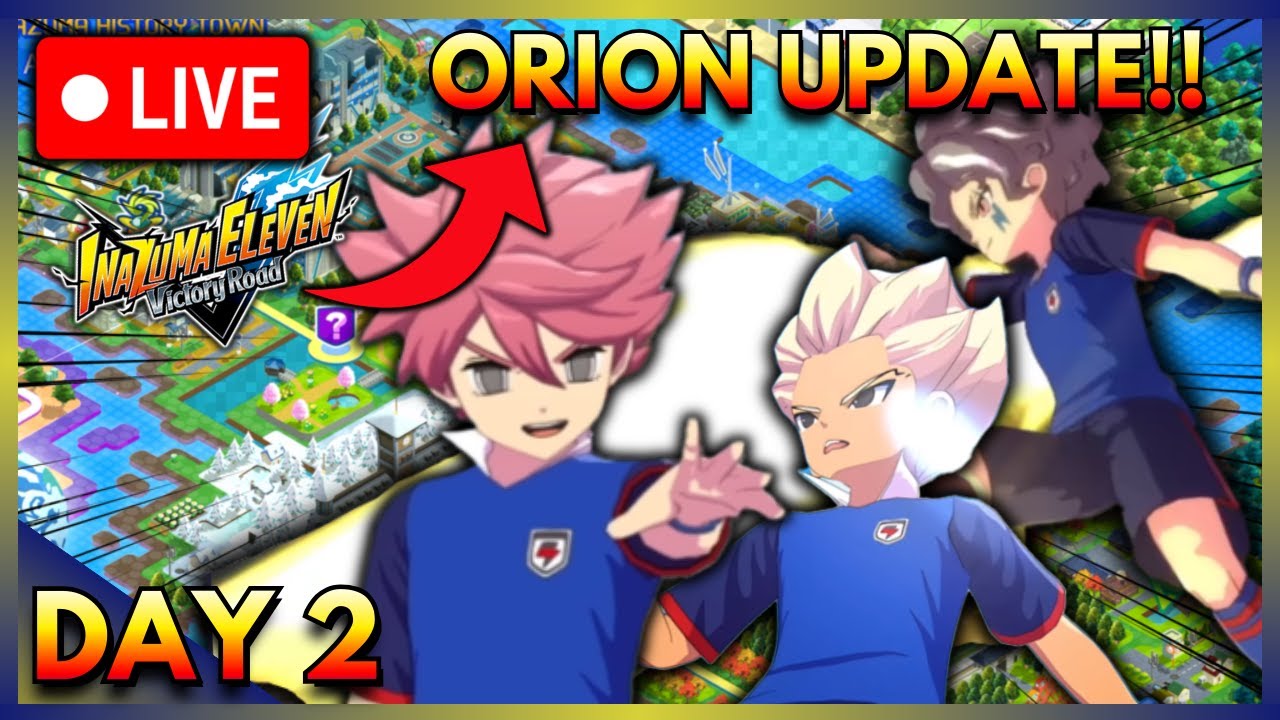 INAZUMA ELEVEN VICTORY ROAD ORION UPDATE🔴 (Day 2)