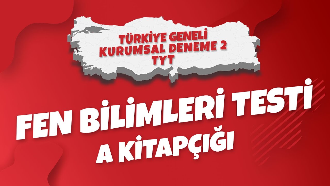 3D Türkiye Geneli Deneme Sınavı 2 - A Fen Bilimleri Soru Çözümleri