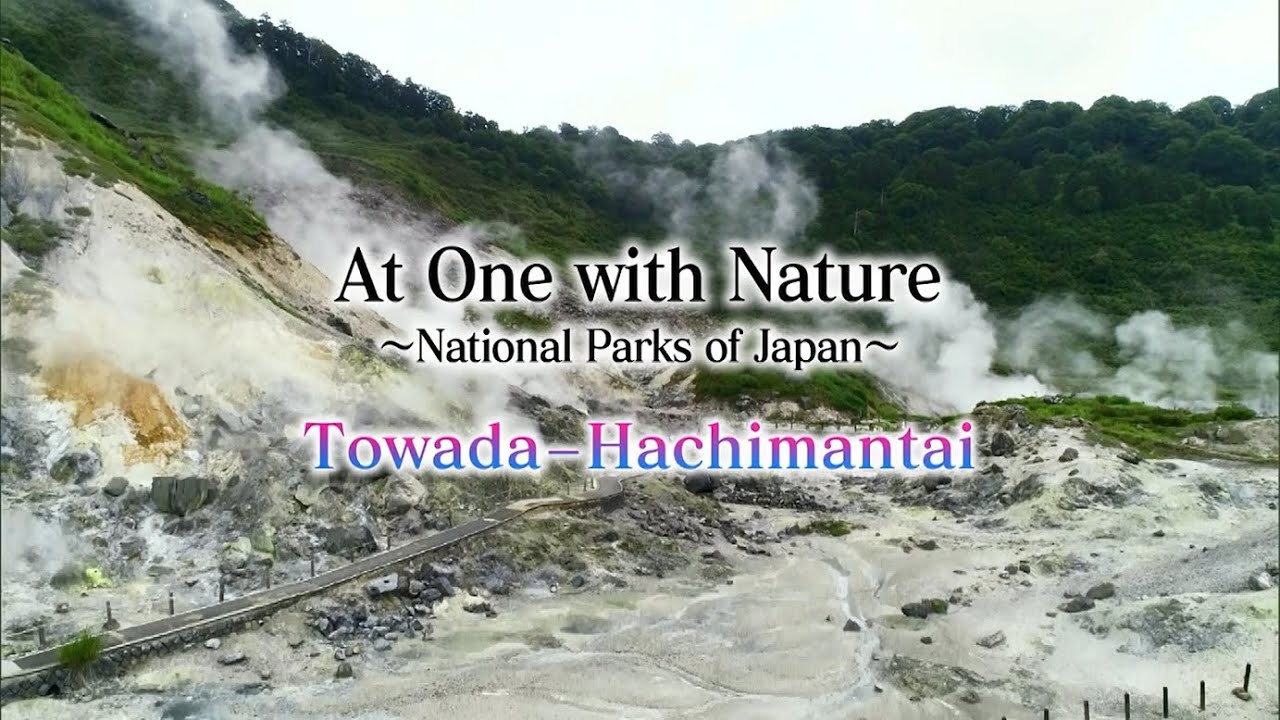 At One with Nature -National Parks of Japan: Towada-Hachimantai