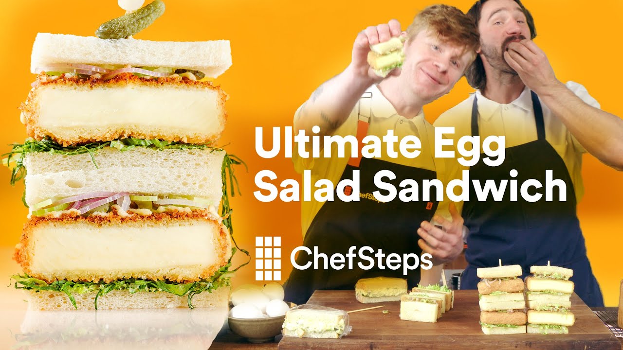 Как приготовить идеальный сэндвич с яичным салатом дома | ChefSteps