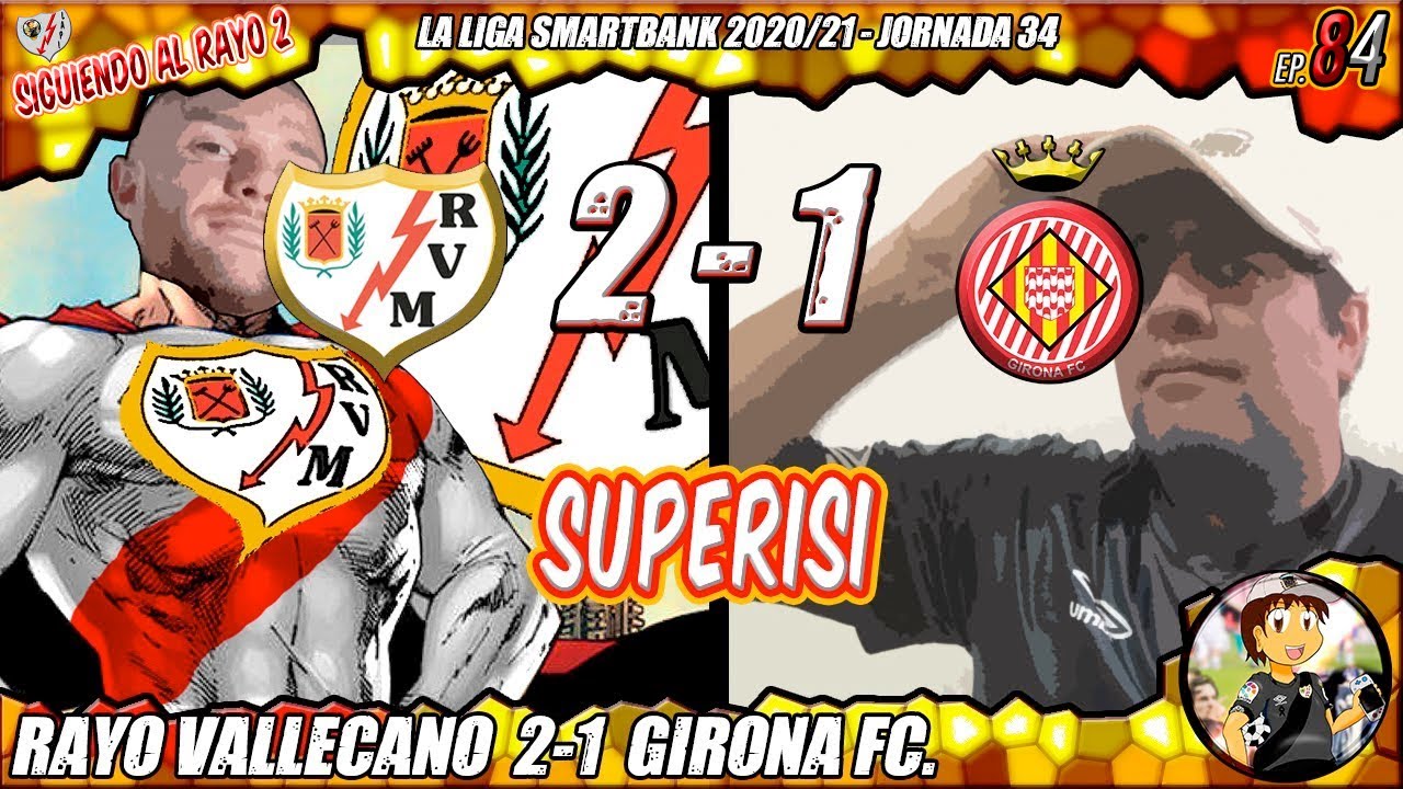 &iexcl;&iexcl;SuperIsi al Rescate!! | J34 - Rayo Vallecano 2 Girona FC 1 | 2020/21