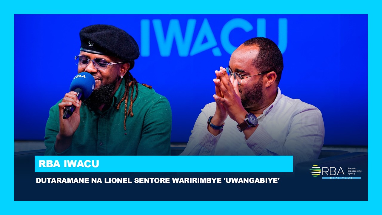 RBA IWACU: Dutaramane na Lionel Sentore waririmbye 'Uwangabiye'