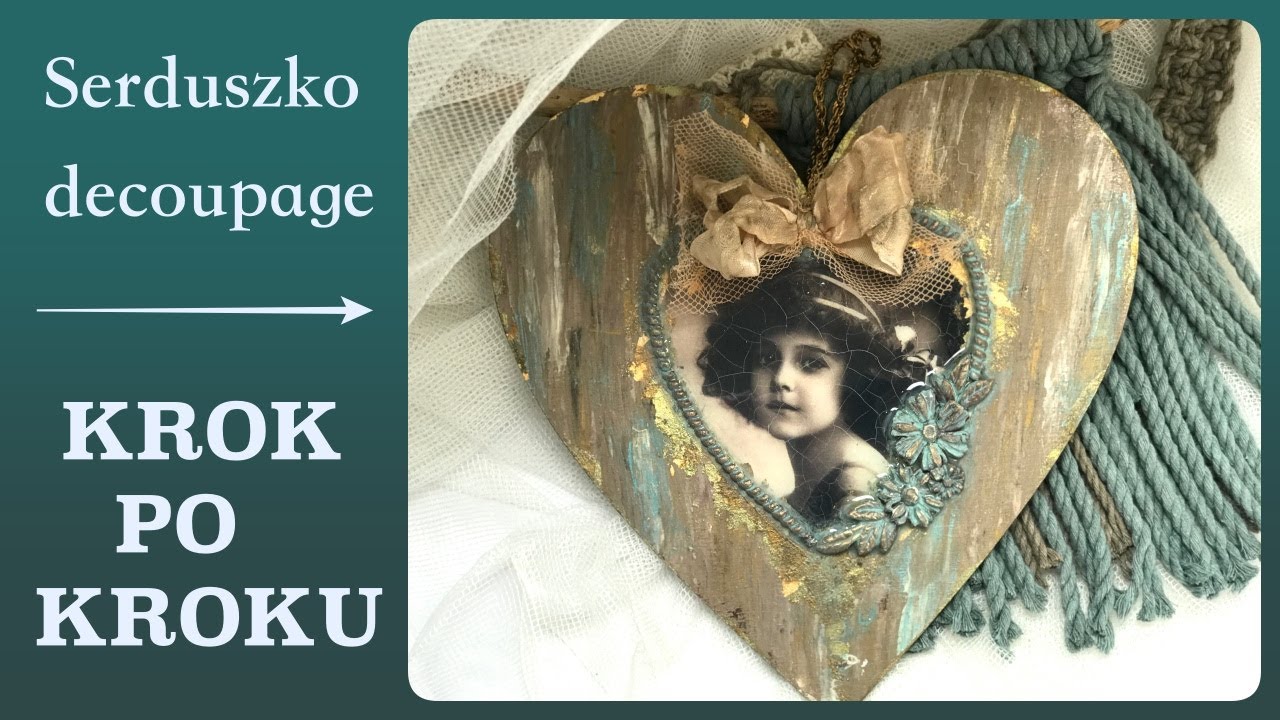 Retro serduszko z uroczą dziewczynką - tutorial decoupage