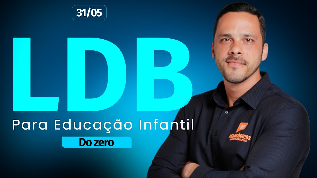 LDB para Educa&ccedil;&atilde;o Infantil do Zero | Guilherme Augusto