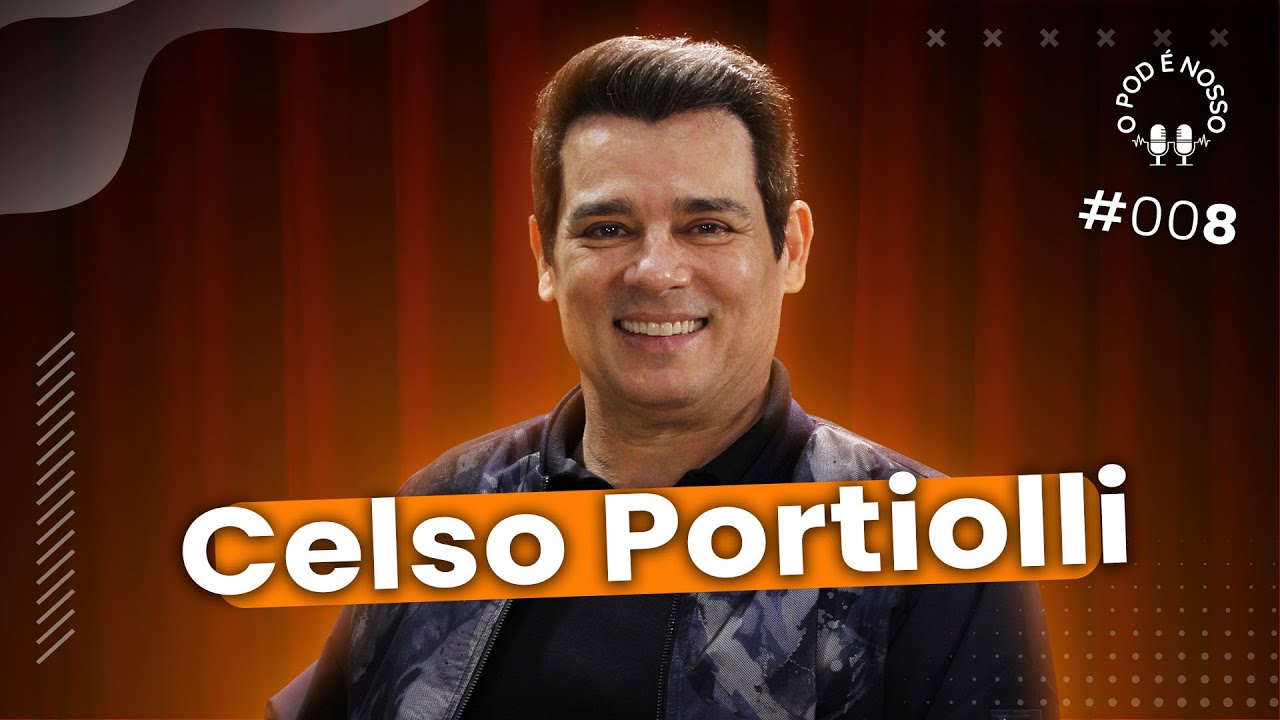 Celso Portiolli - O Pod é Nosso #08