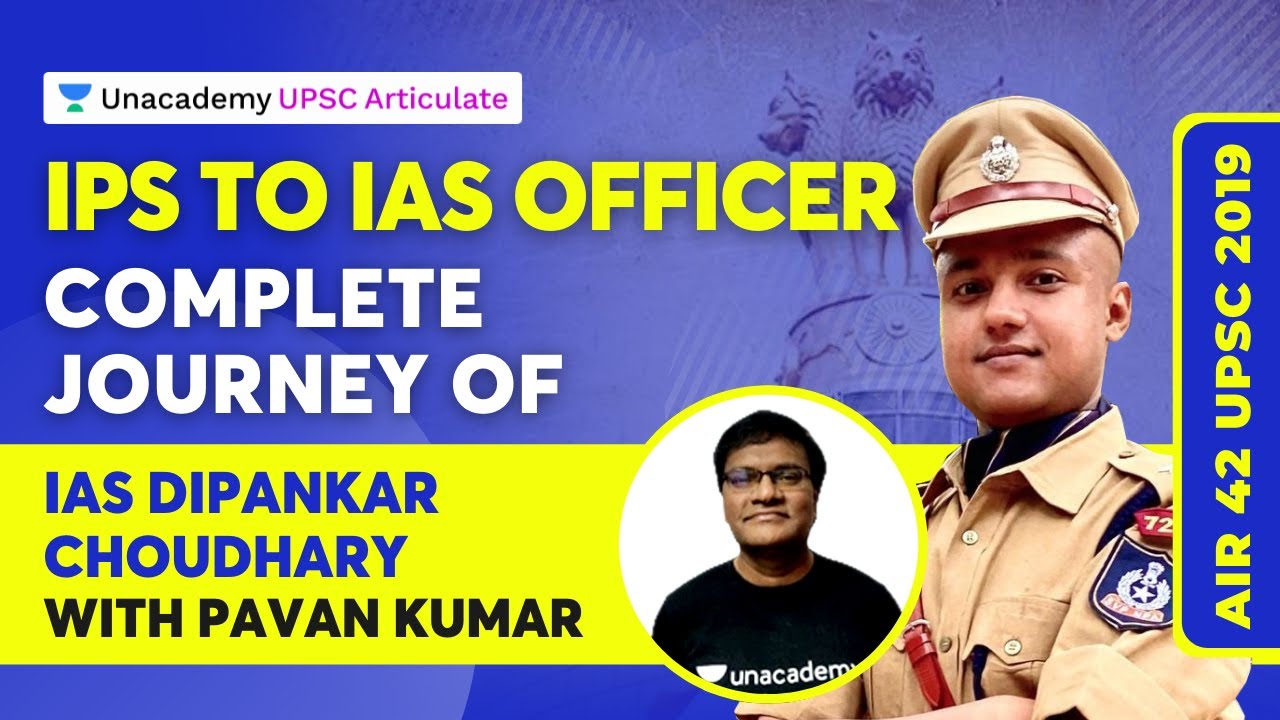 IPS to IAS officer - A Complete Journey of Dipankar Chaoudhary (AIR 42 UPSC 2019) | With Pavan Sir