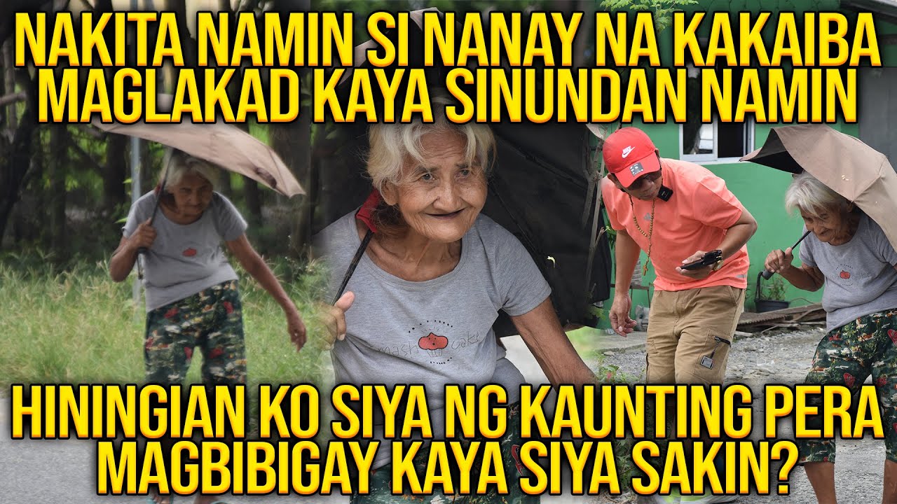 NAKITA NAMIN SI NANAY NA KAKAIBA MAGLAKAD KAYA SINUNDAN NAMIN | HININGIAN KO SYA PERA MAGBIGAY KAYA?