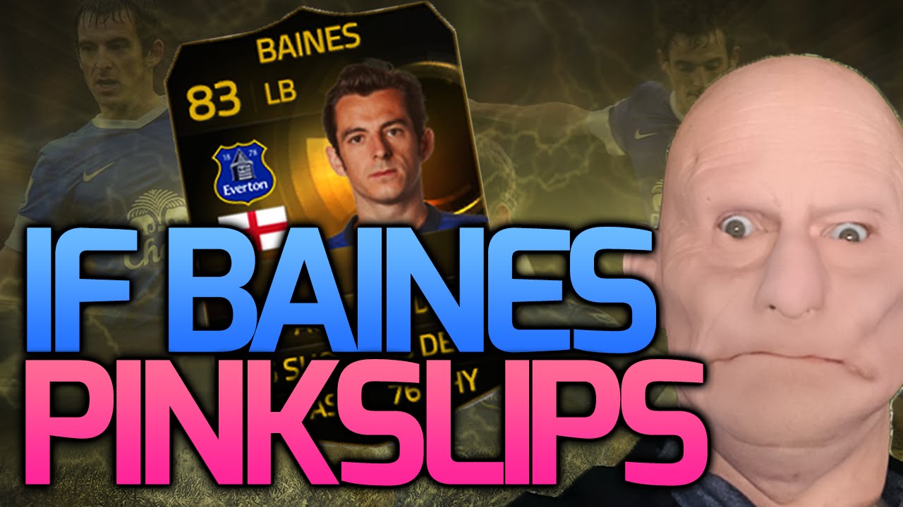 FIFA 15 | IF BAINES PINKSLIPS - AIDS IS EVERYWHERE!!