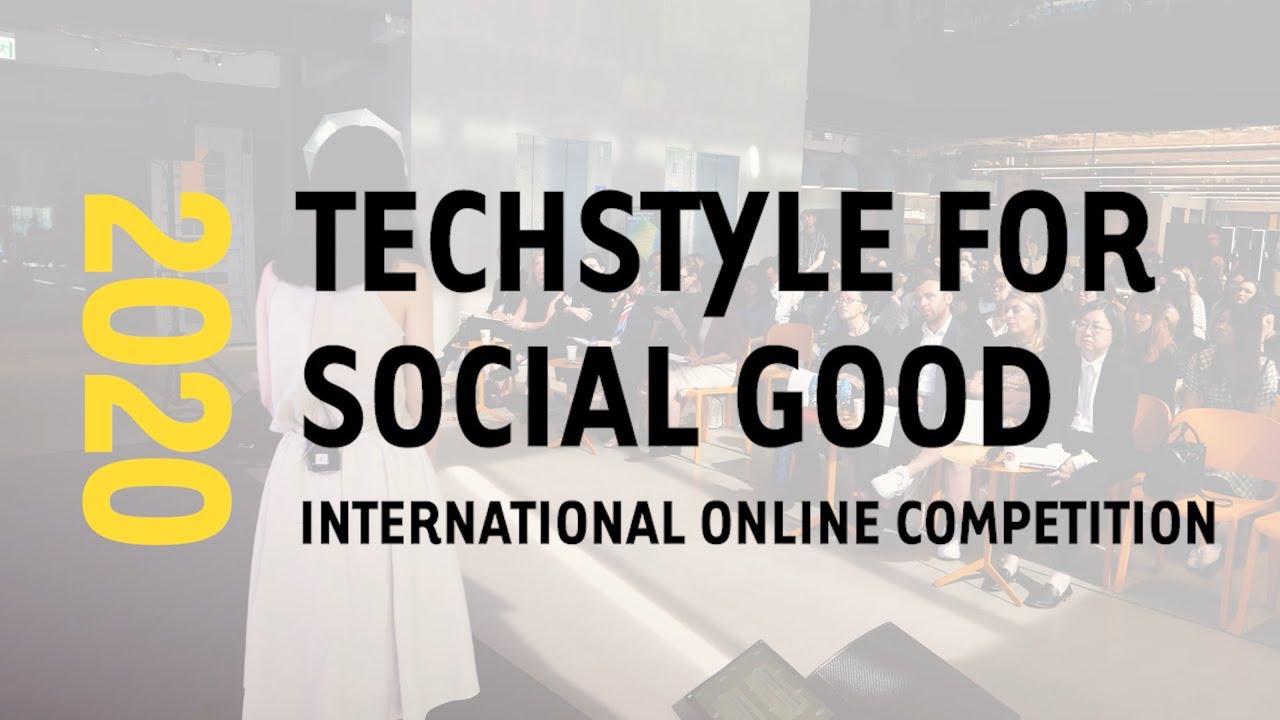 "Techstyle for Social Good” International Online Competition 2020