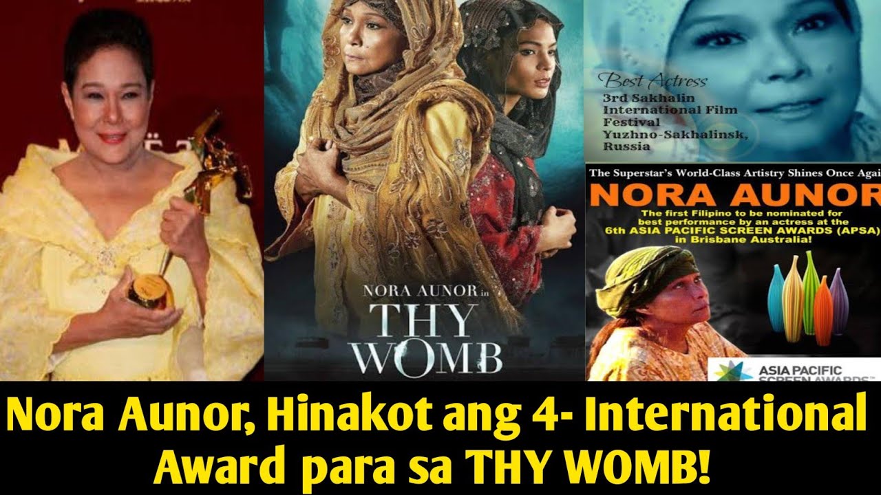 Nora Aunor, D matawarang GALING! APAT na International Award Thy Womb! Noon hanggang Ngayon!