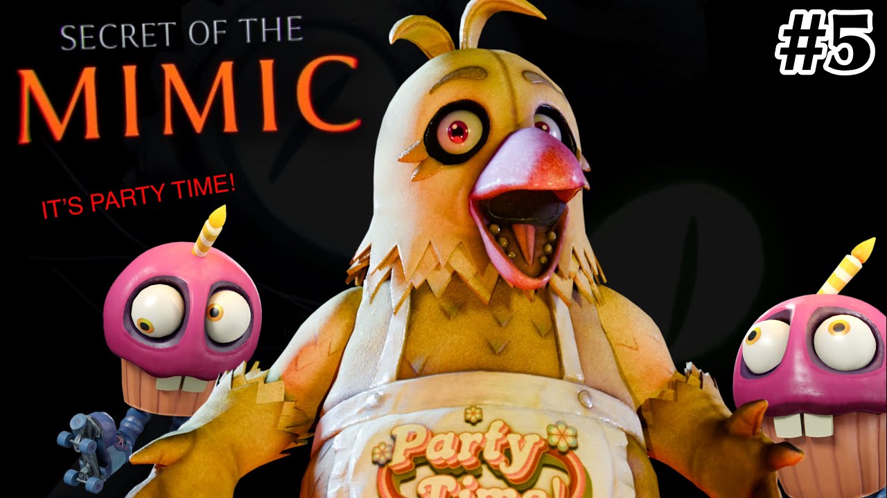 TIME TO PARTY! | FNAF Secret of The Mimic