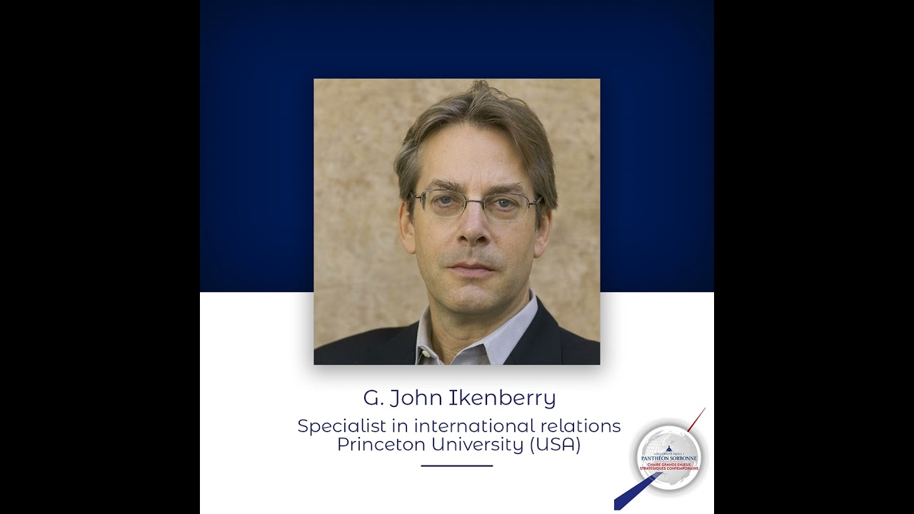 G. John Ikenberry | The fate of the liberal international order: does it have a future ?