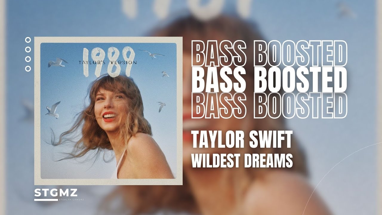 [BASS BOOSTED] Taylor Swift - Wildest Dreams (Taylor's Version)