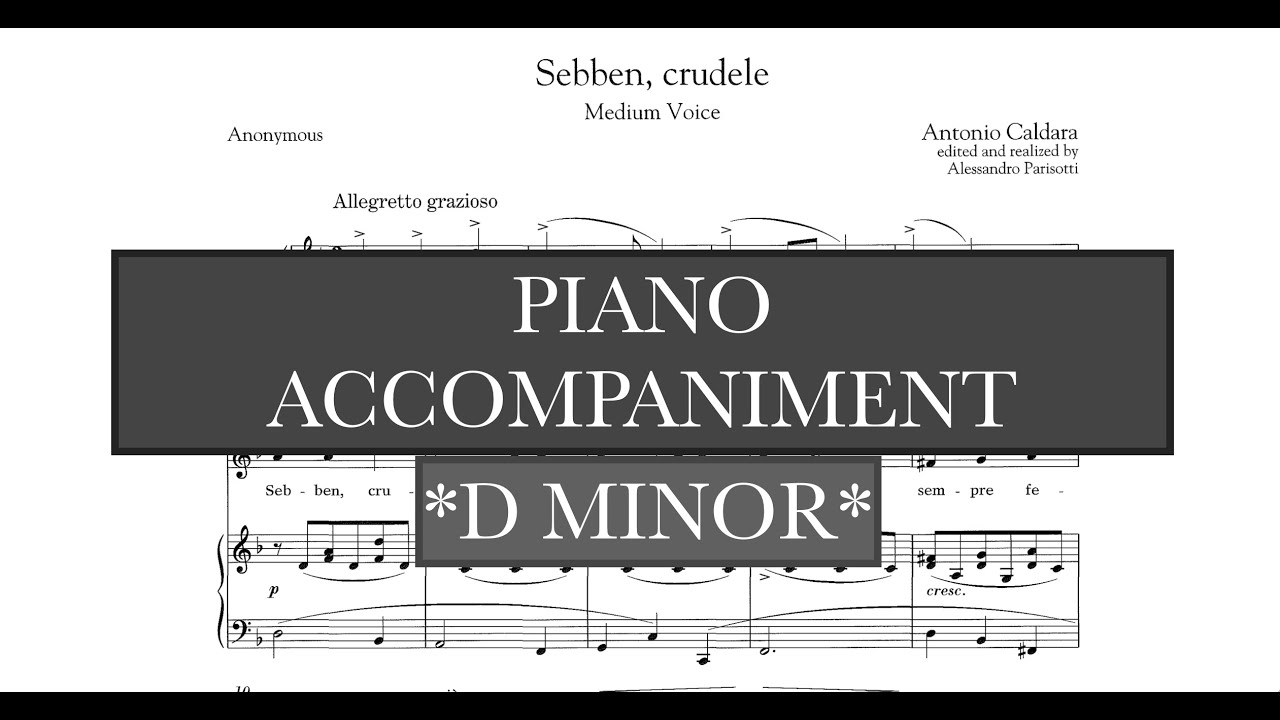 Sebben, crudele (Caldara) D minor Piano Accompaniment - Karaoke