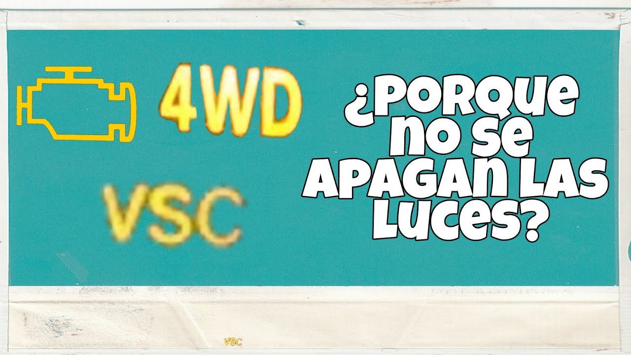Como Diagnosticar porque encienden en su tablero las luces de Check Engine, VSC y 4WD