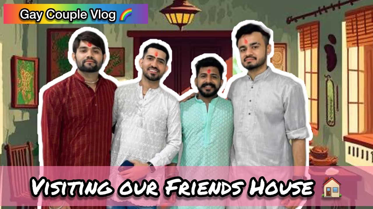 Surprise Visit To Our Friends House 🏠 || Indian Gay Couple Vlog 🌈 || Laddu And Arry 👨&zwj;❤️&zwj;👨