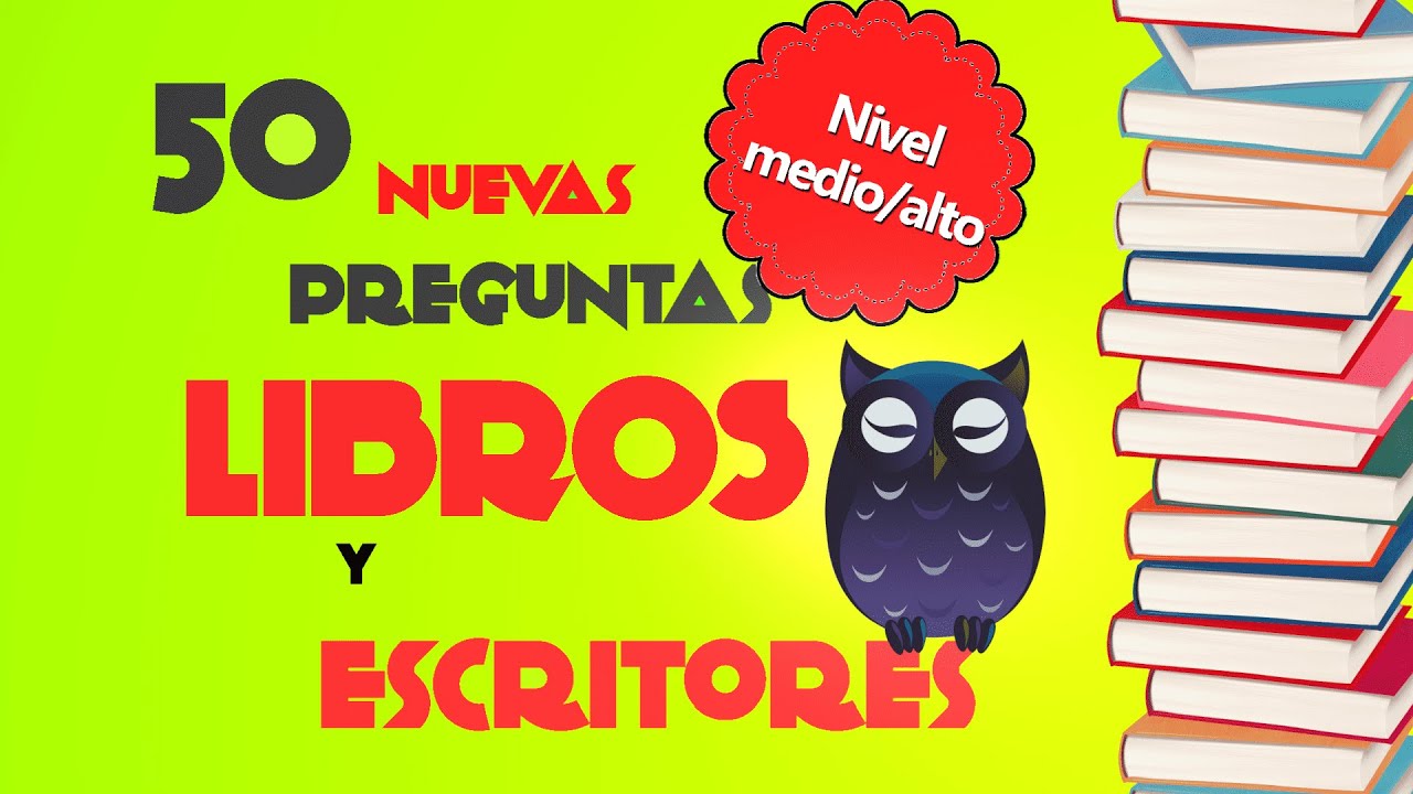 TEST de 50 preguntas sobre LIBROS y ESCRITORES 📚 - TRIVIA de Obras literarias 🤔 Nivel medio-alto