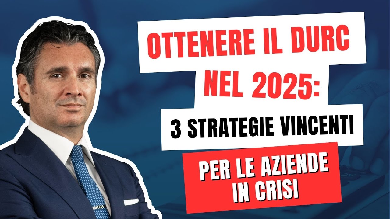 Ottenere il DURC nel 2025: 3 Strategie Vincenti per le Aziende in Crisi