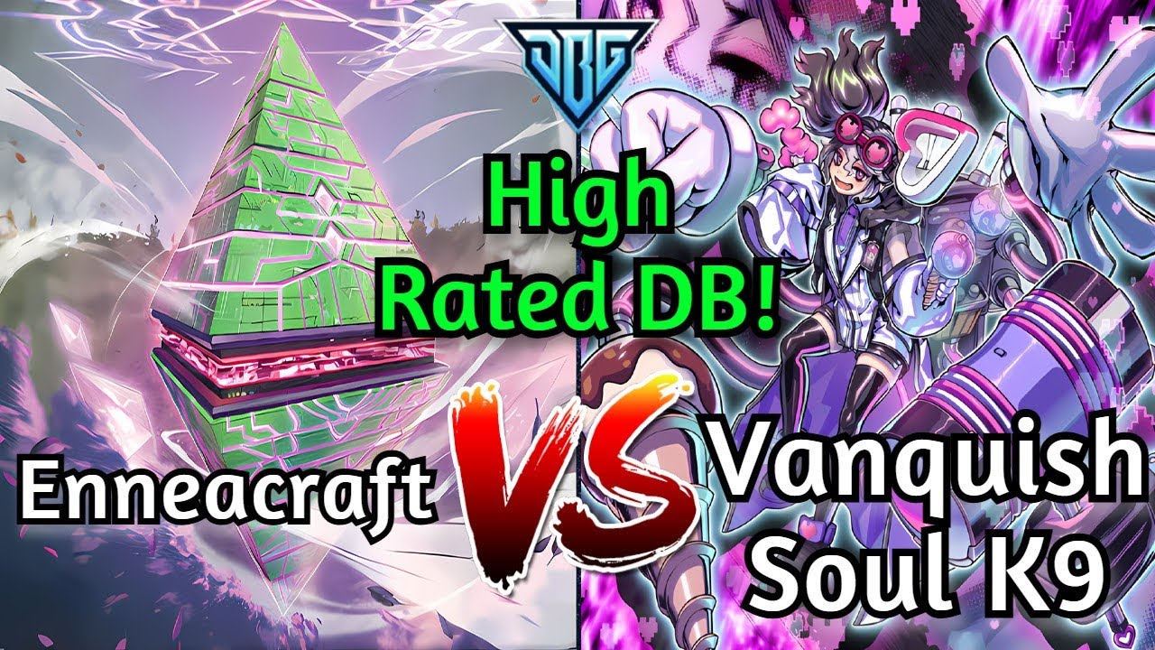 Enneacraft Vs Vanquish Soul K9 High Rated DB Yu-Gi-Oh!