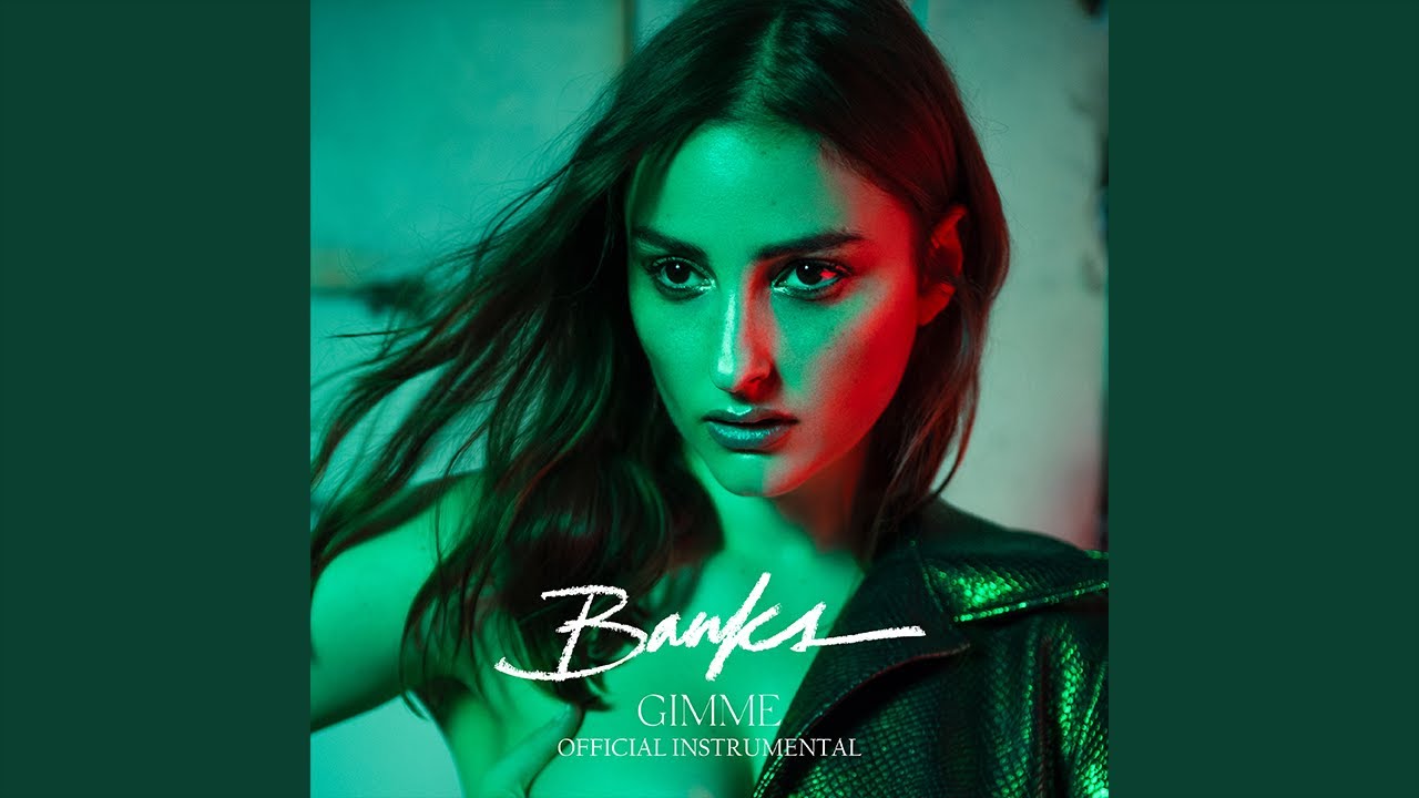 BANKS - Gimme (Official Instrumental)