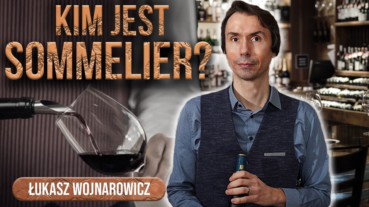 KIM JEST SOMMELIER? TAJNIKI WINIARSKIEGO ZAWODU