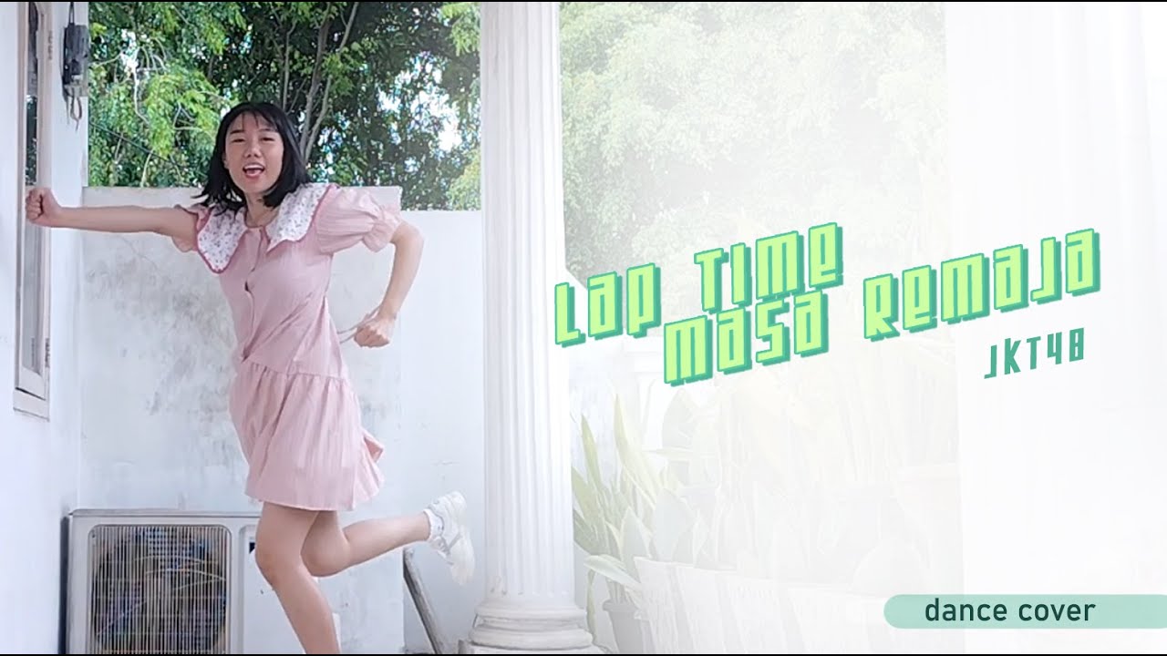 JKT48 Lap Time Masa Remaja dance cover