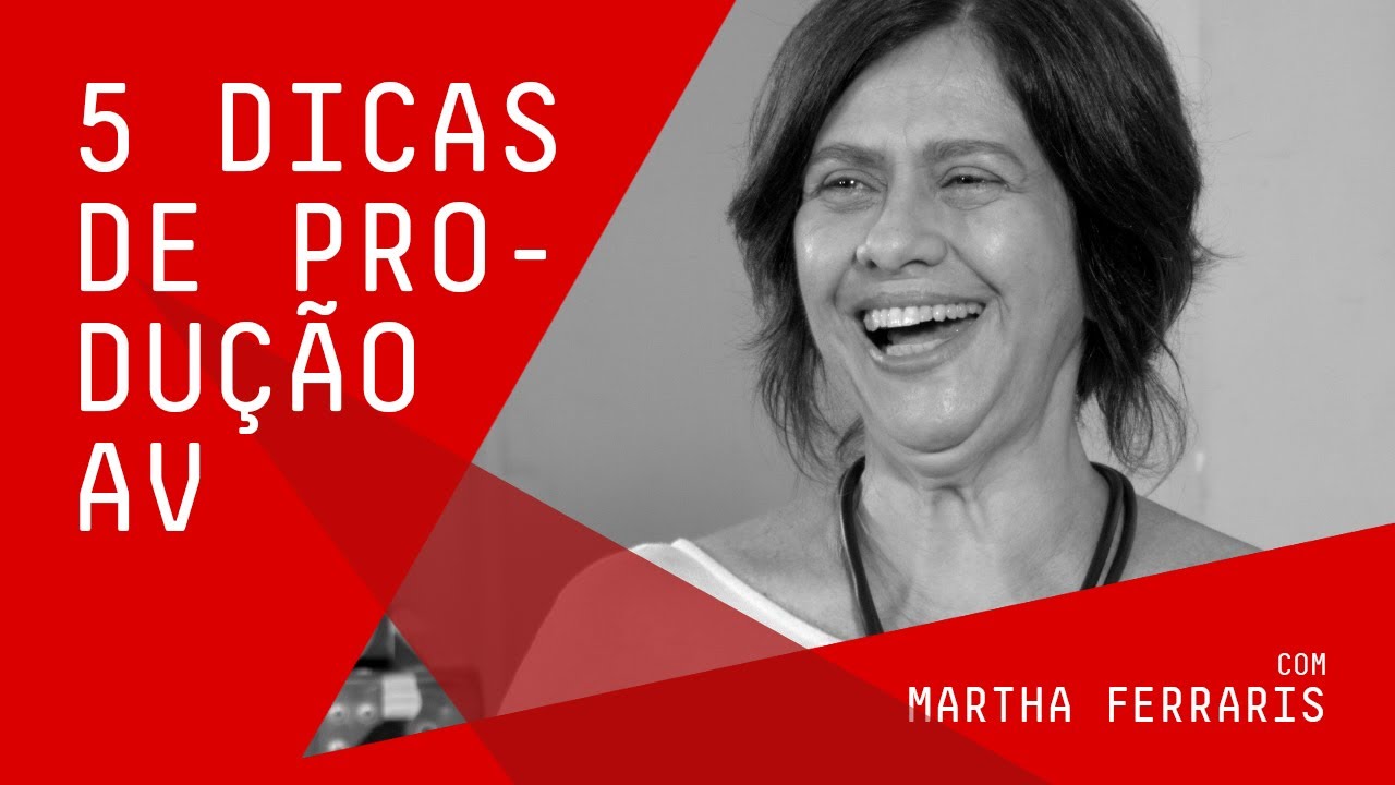5 DICAS DE PRODUÇÃO AUDIOVISUAL com Martha Ferraris | Escola de Cinema AIC