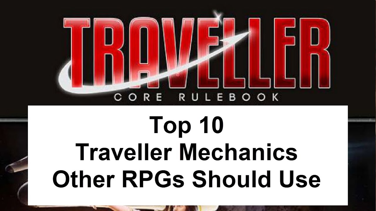 Top 10 Traveller Mechanics other RPGs Should Use
