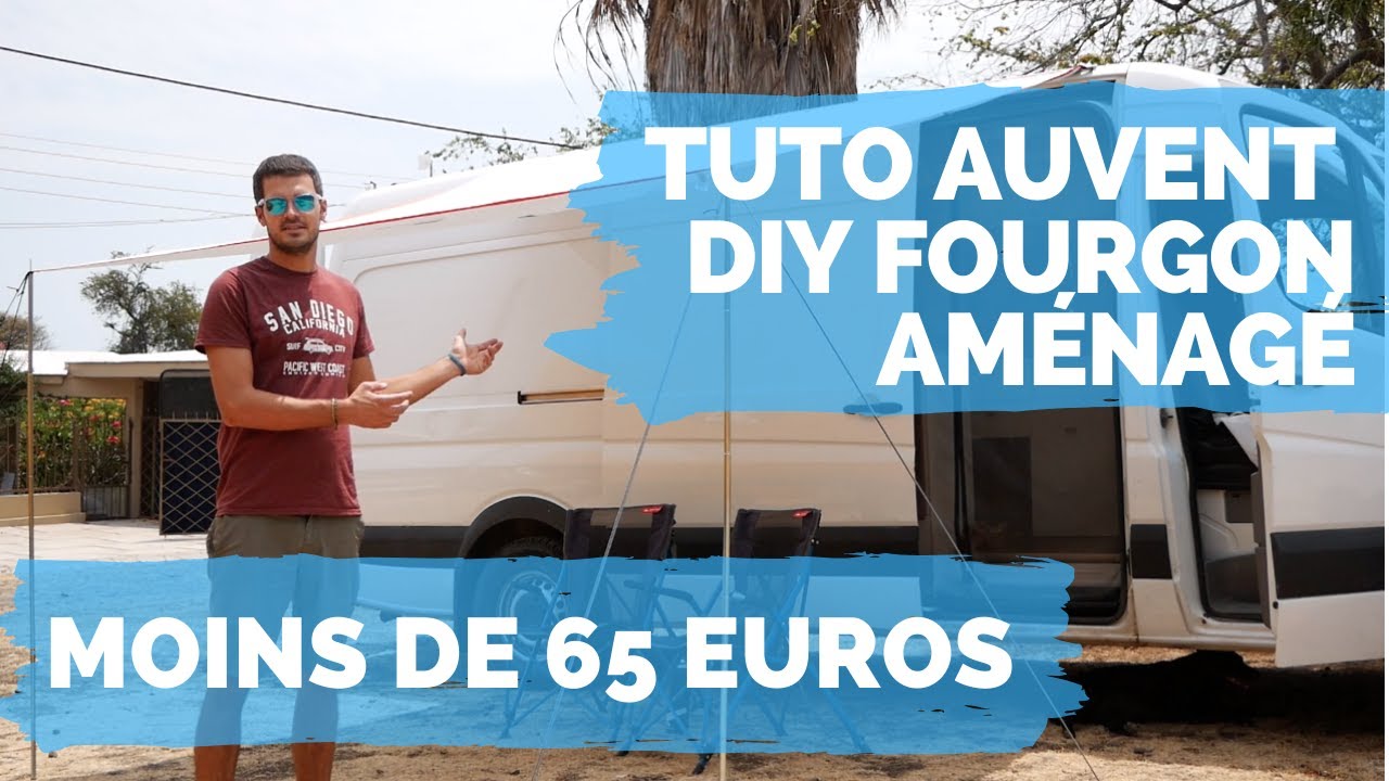 TUTO DIY : COMMENT CONSTRUIRE UN AUVENT POUR VOTRE VAN - MOINS DE 65 EUROS