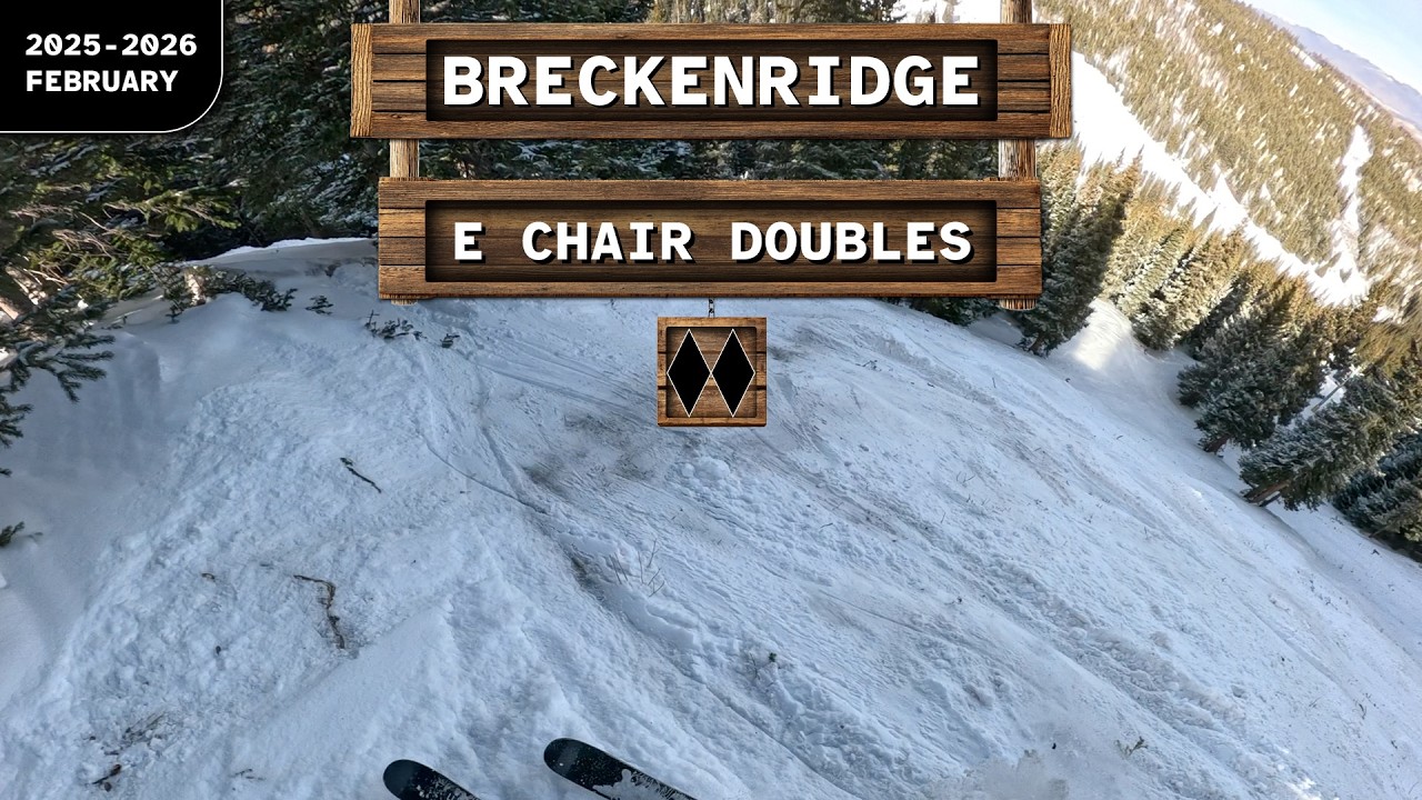 Breckenridge ♢♢ E Chair Doubles | Open Runs Feb 2026