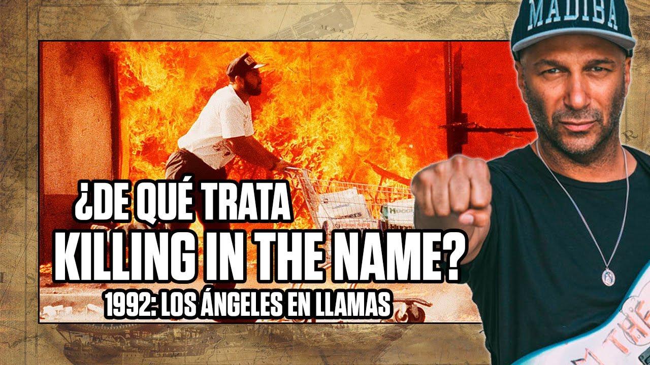 &iquest;DE QU&Eacute; TRATA KILLING IN THE NAME OF de RAGE AGAINST the MACHINE?  DISTURBIOS en LOS &Aacute;NGELES en 1992