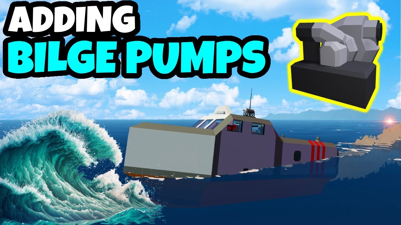 Adding Bilge Pumps | Ultimate Tsunami Boat, Stormworks (#7)