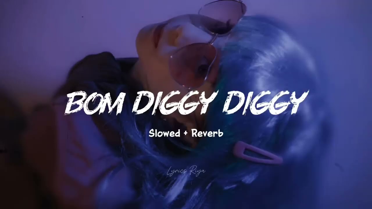 Bom Diggy Diggy Songs (Slowed +Reverb ) | Zack Knight | Jasmin Walia 🥀Songs | #love#trending#video🥹 
