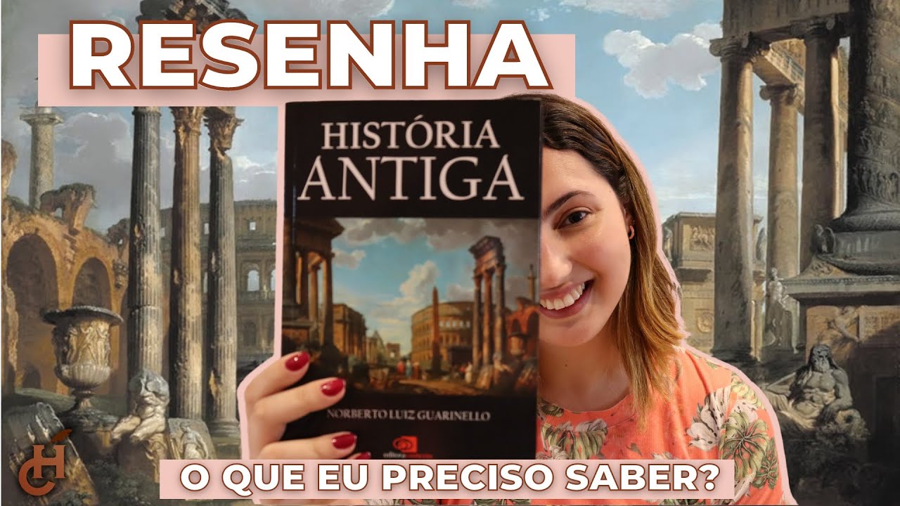 Livro HISTÓRIA ANTIGA, de Norberto Luiz Guarinello | Resenha de livro 📚